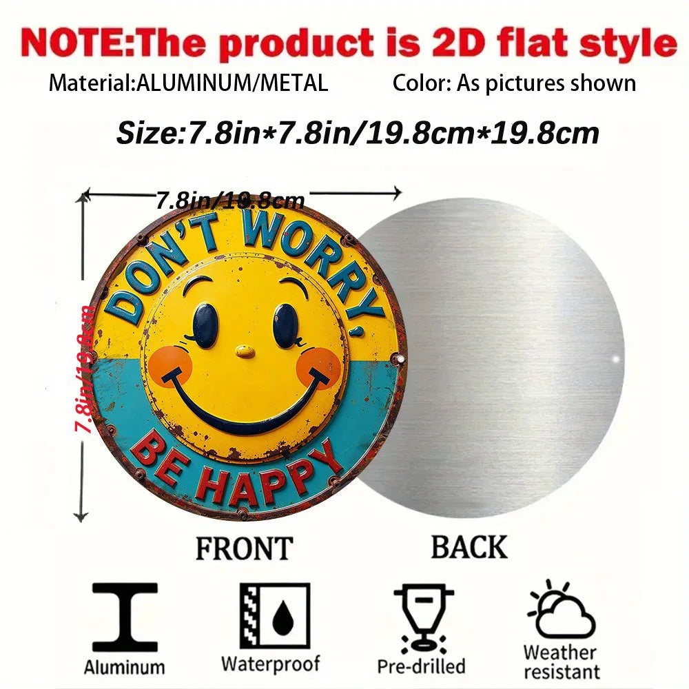 2D Flat, "Don't Worry! Be Happy!" 20 cm Round Aluminum Metal Wall Art Sign - Waterproof & Dustproof Motivational Decor with
