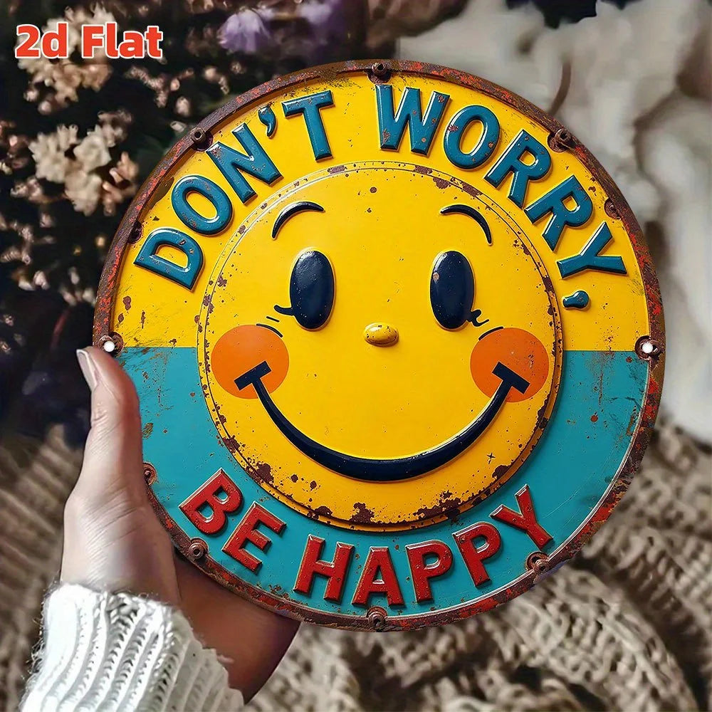 2D Flat, "Don't Worry! Be Happy!" 20 cm Round Aluminum Metal Wall Art Sign - Waterproof & Dustproof Motivational Decor with