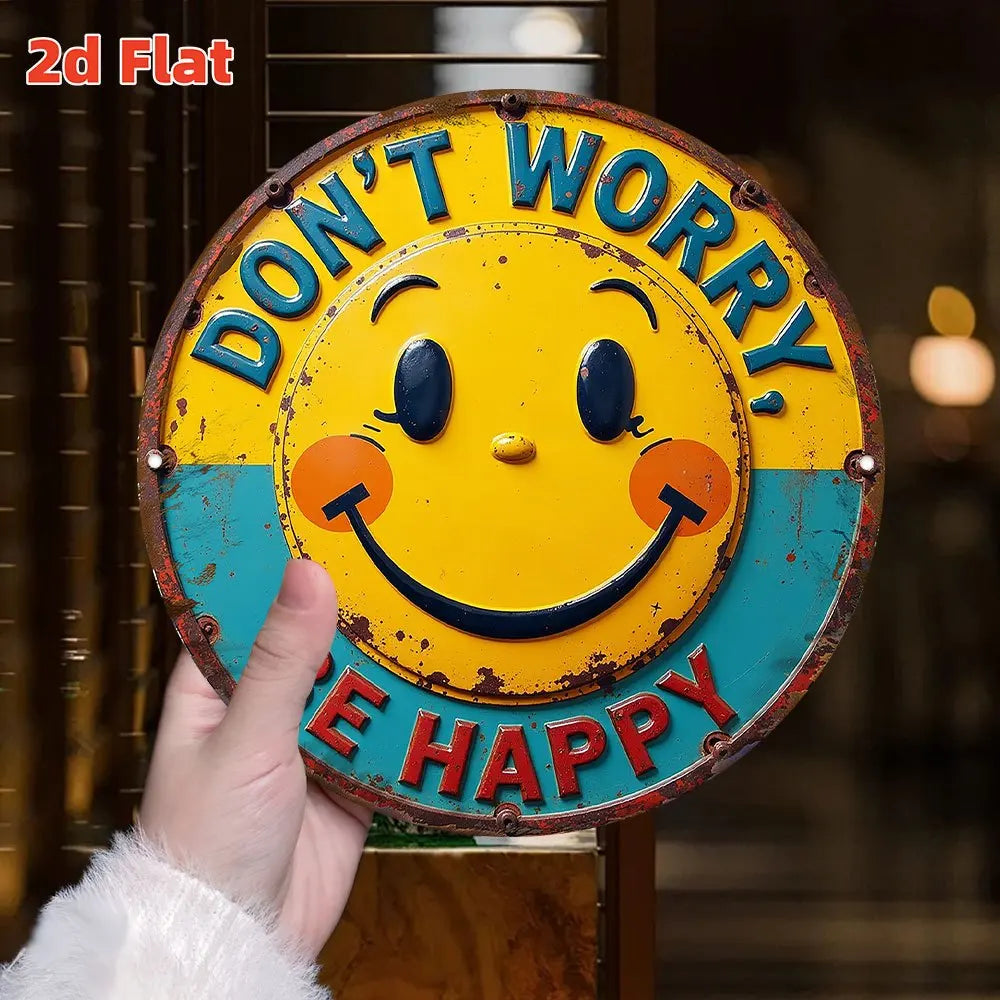 2D Flat, "Don't Worry! Be Happy!" 20 cm Round Aluminum Metal Wall Art Sign - Waterproof & Dustproof Motivational Decor with
