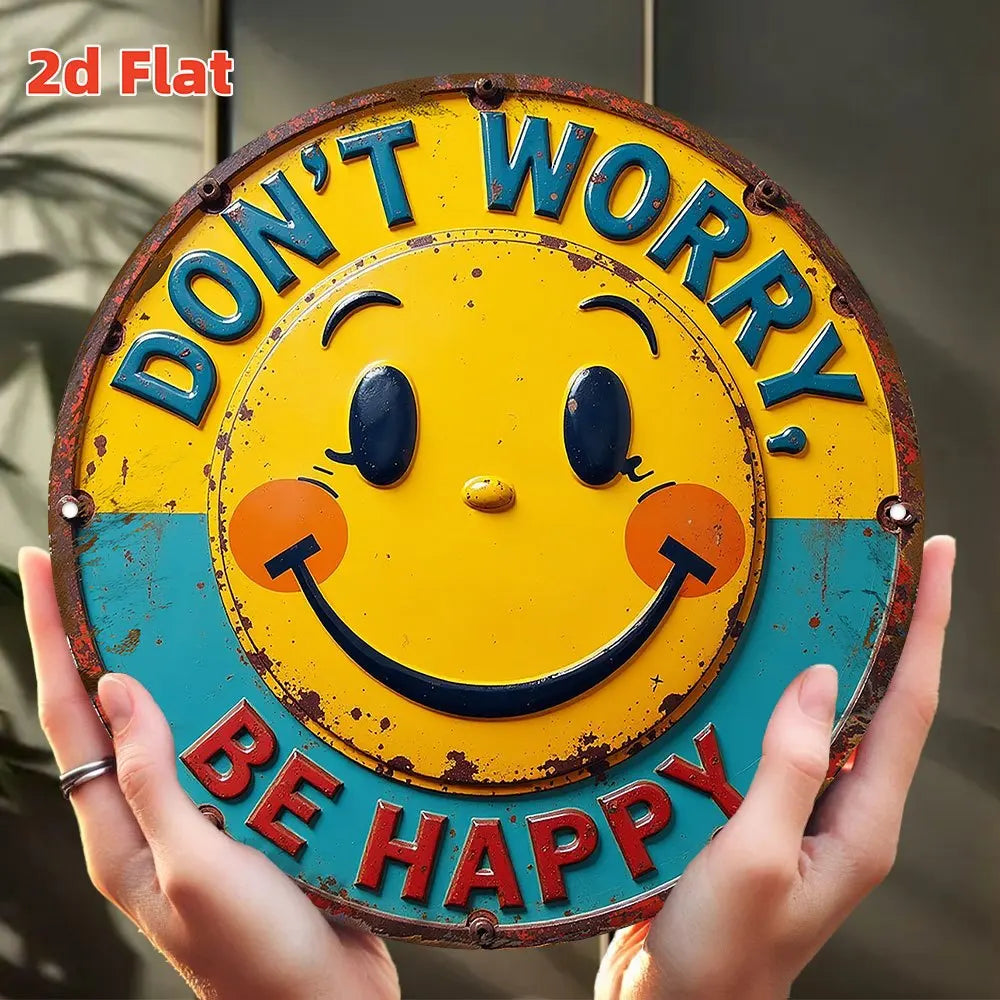 2D Flat, "Don't Worry! Be Happy!" 20 cm Round Aluminum Metal Wall Art Sign - Waterproof & Dustproof Motivational Decor with
